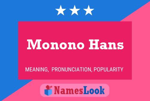 Monono Hans Name Poster