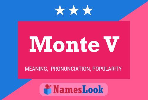 Monte V Name Poster