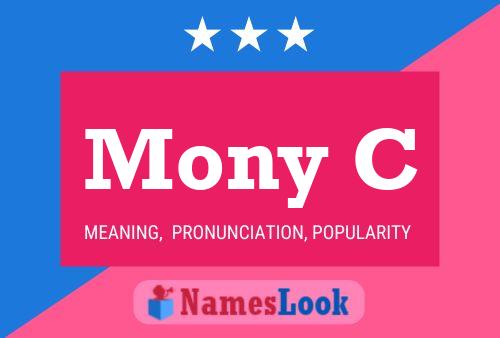 Mony C Name Poster