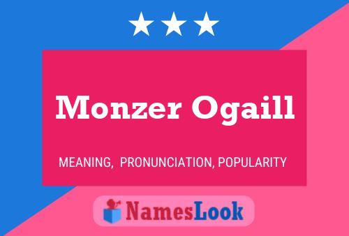 Monzer Ogaill Name Poster