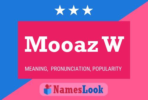 Mooaz W Name Poster