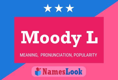 Moody L Name Poster