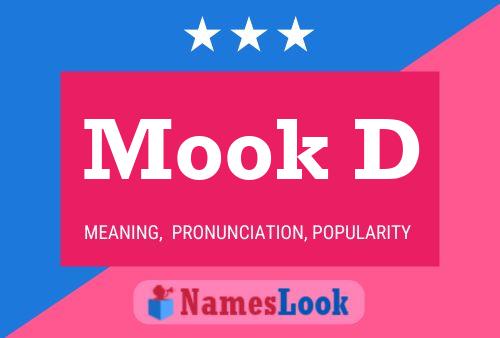 Mook D Name Poster