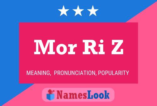 Mor Ri Z Name Poster