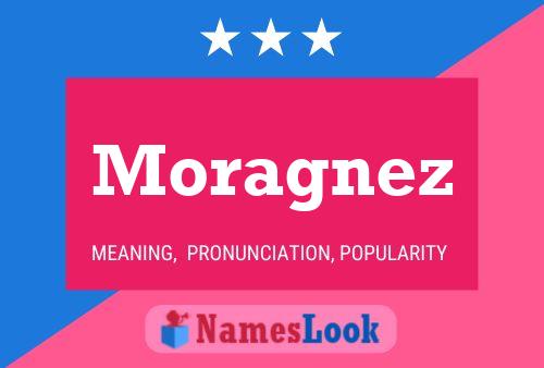 Moragnez Name Poster