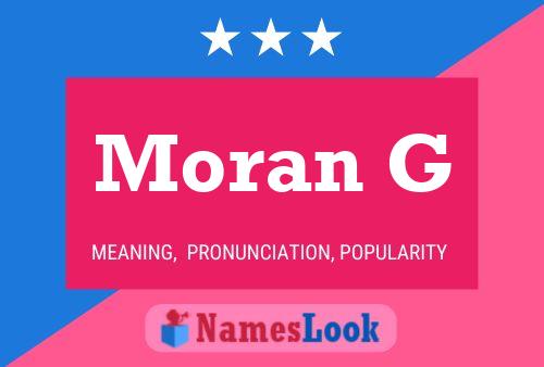 Moran G Name Poster