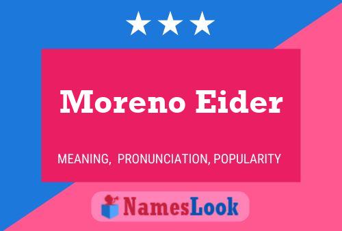 Moreno Eider Name Poster