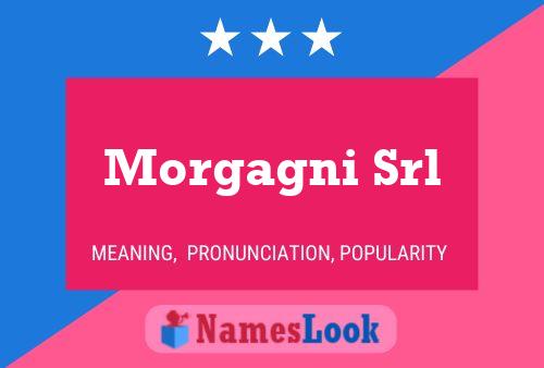 Morgagni Srl Name Poster