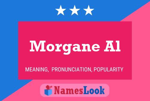 Morgane Al Name Poster