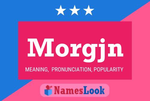 Morgjn Name Poster