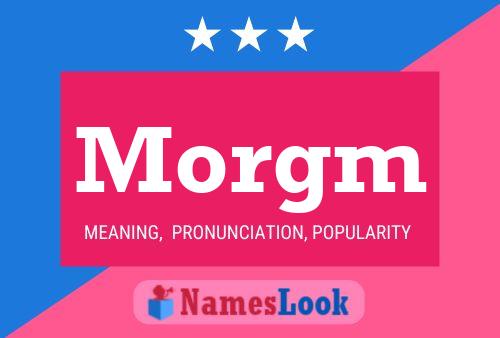 Morgm Name Poster