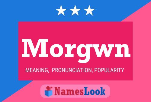 Morgwn Name Poster