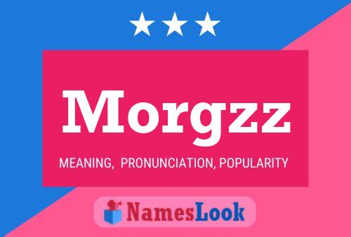 Morgzz Name Poster