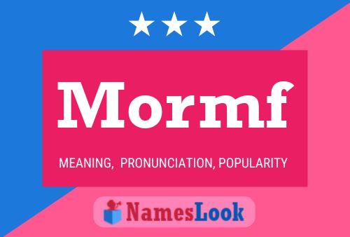 Mormf Name Poster