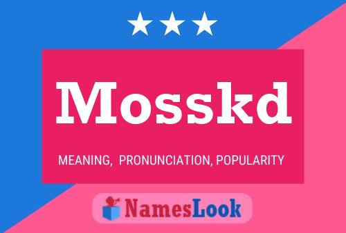 Mosskd Name Poster