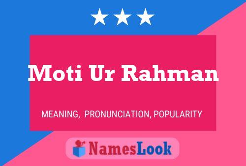 Moti Ur Rahman Name Poster