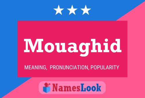 Mouaghid Name Poster