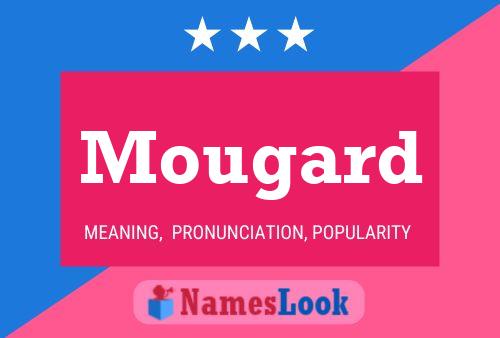 Mougard Name Poster