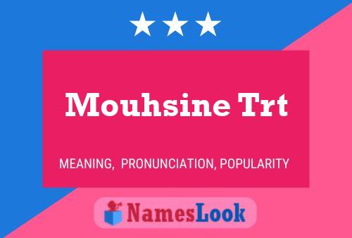 Mouhsine Trt Name Poster