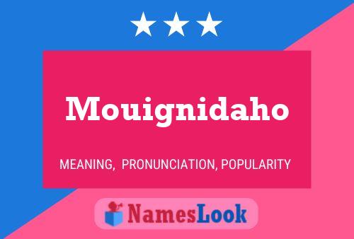 Mouignidaho Name Poster