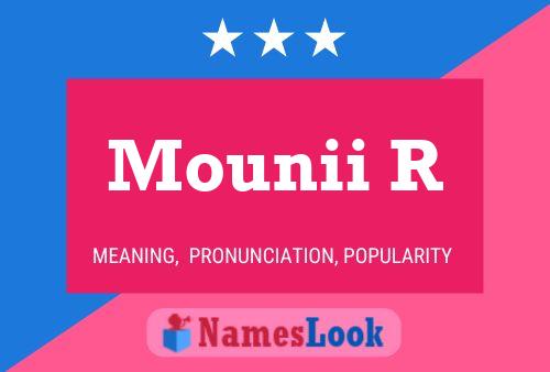 Mounii R Name Poster