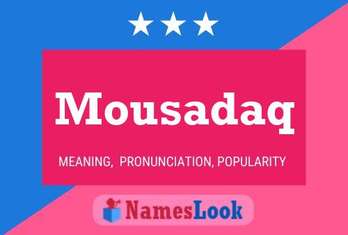 Mousadaq Name Poster