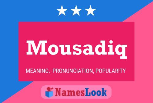 Mousadiq Name Poster