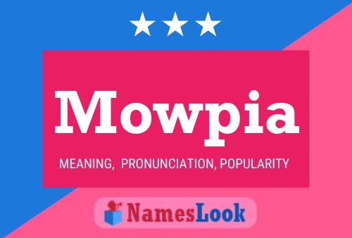 Mowpia Name Poster