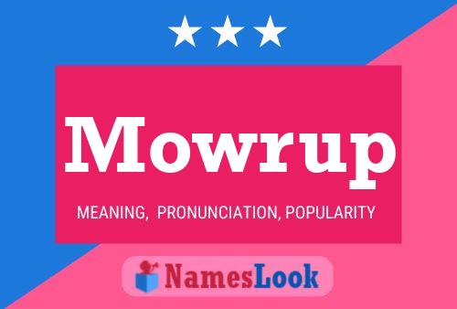 Mowrup Name Poster