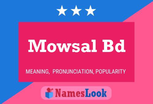 Mowsal Bd Name Poster