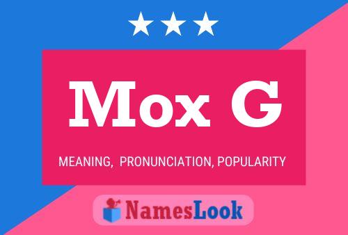 Mox G Name Poster