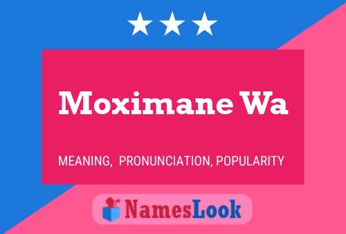 Moximane Wa Name Poster