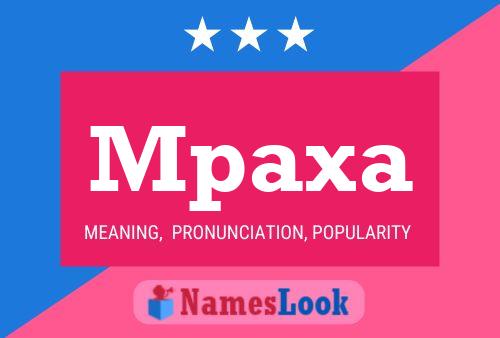 Mpaxa Name Poster