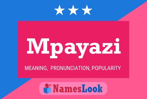 Mpayazi Name Poster