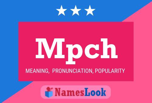 Mpch Name Poster