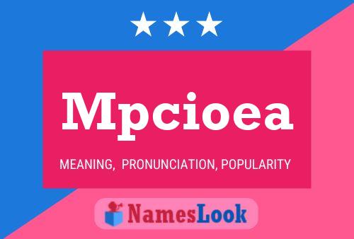 Mpcioea Name Poster