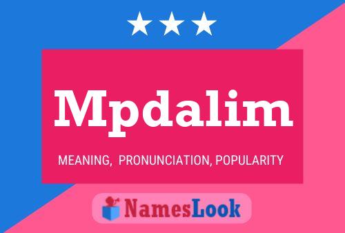 Mpdalim Name Poster