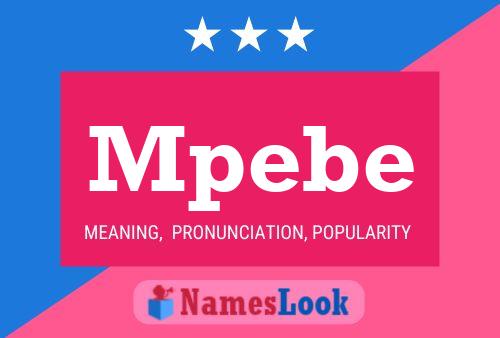 Mpebe Name Poster