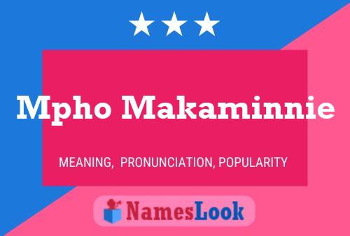 Mpho Makaminnie Name Poster