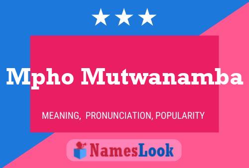 Mpho Mutwanamba Name Poster