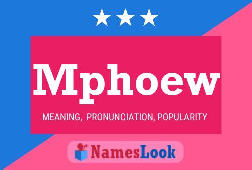 Mphoew Name Poster