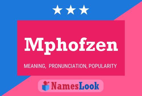 Mphofzen Name Poster