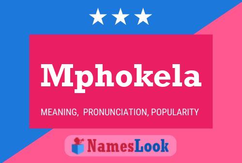 Mphokela Name Poster