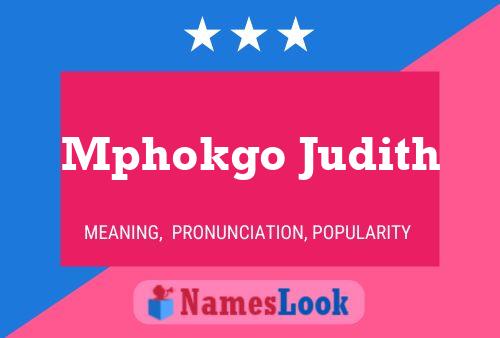 Mphokgo Judith Name Poster