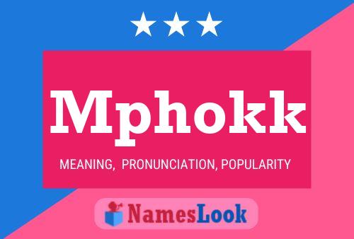 Mphokk Name Poster