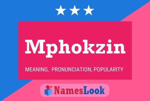 Mphokzin Name Poster