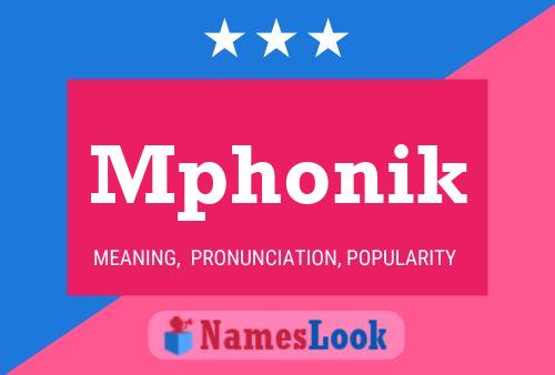 Mphonik Name Poster