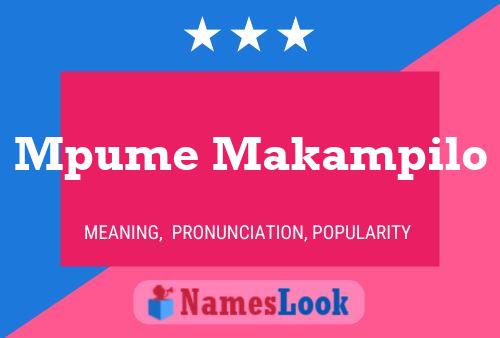 Mpume Makampilo Name Poster