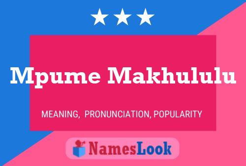 Mpume Makhululu Name Poster