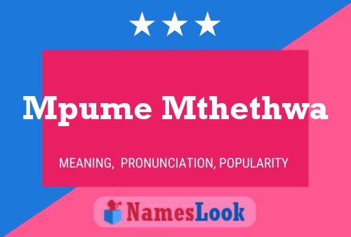 Mpume Mthethwa Name Poster